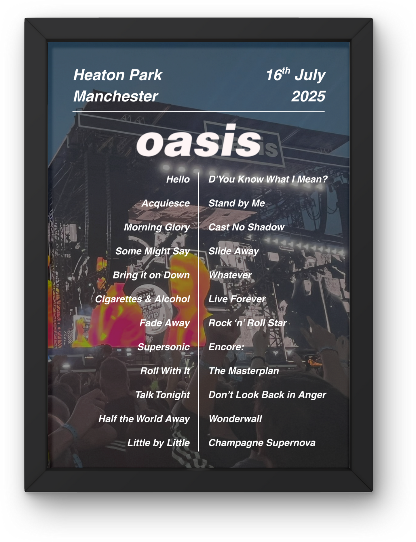 OASIS LIVE 2025 SETLIST POSTER | 16th JULY MANCHESTER HEATON PARK | A1 - A5 Frame Option