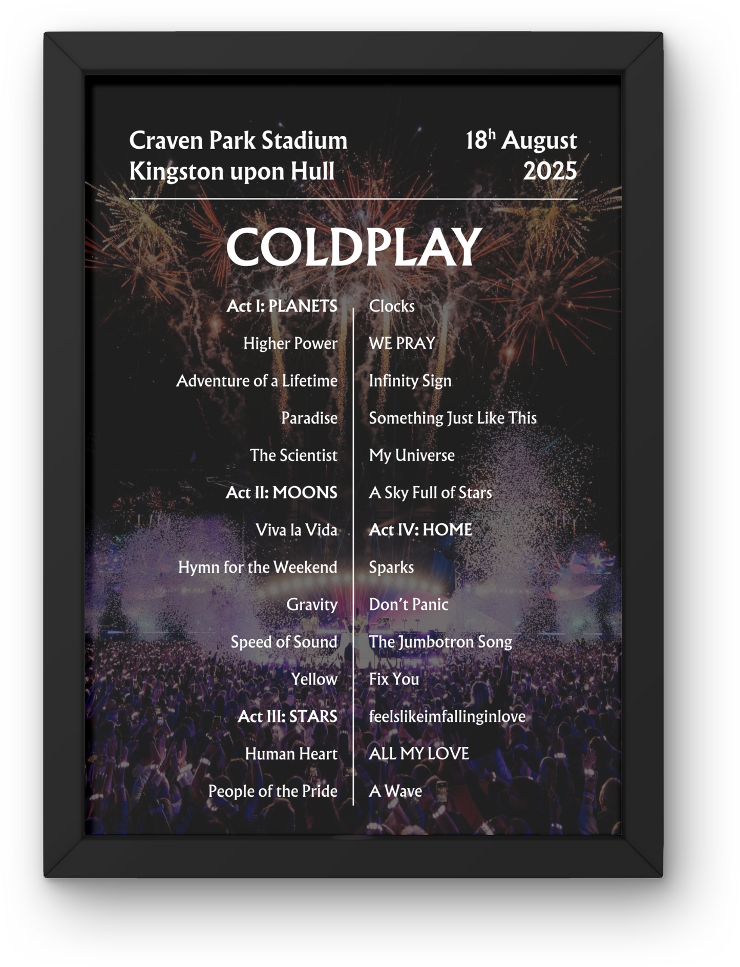 Coldplay Live 2025 Hull Setlist Poster - BOTH DATES - A1 to A5 frame Option