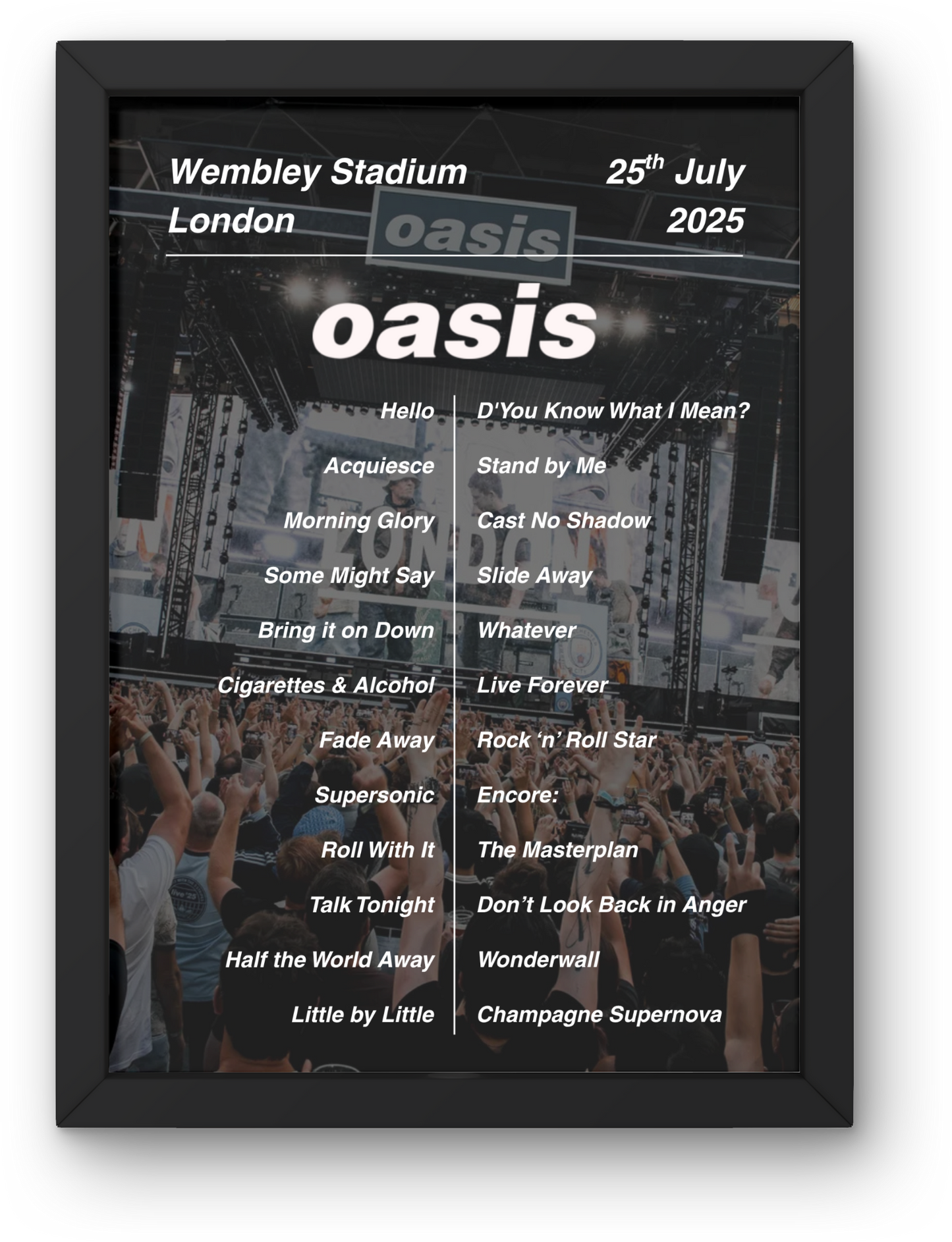 OASIS WEMBLEY 2025 SETLIST POSTER | ALL DATES | A1 - A5 Frame Option