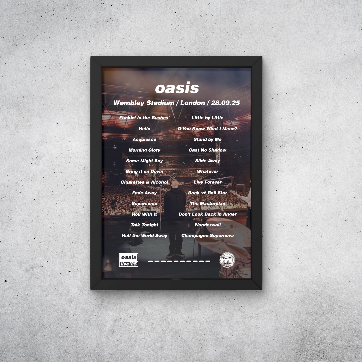 OASIS WEMBLEY NIGHT 6+7 27+28th SEP 2025 SETLIST POSTER |BOTH DATES| A1 - A5 w/Frame Option