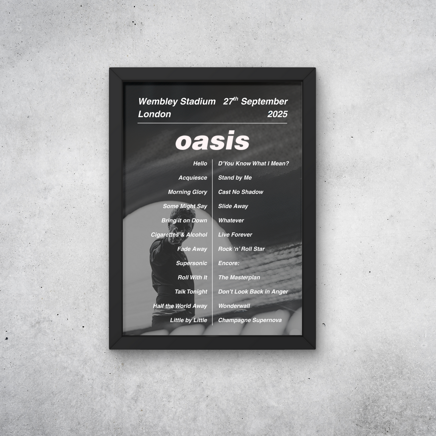 OASIS WEMBLEY NIGHT 6+7 2025 SETLIST POSTER | 27+28 SEPT | A1 - A5 w/Frame Option
