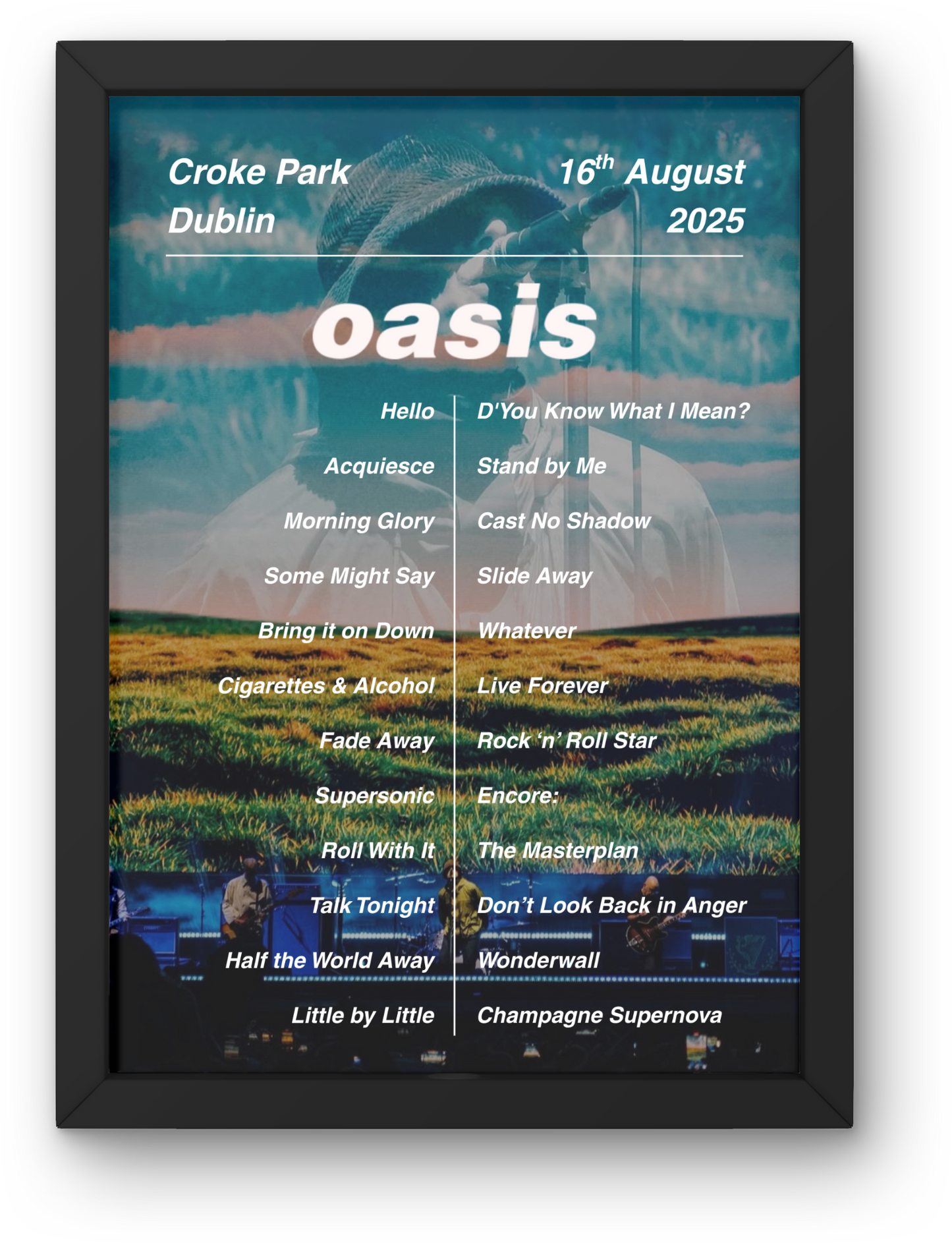 OASIS DUBLIN LIVE 2025 SETLIST POSTER | BOTH DATES | A1 to A5 Frame Option