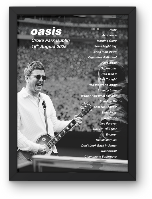 OASIS DUBLIN LIVE 2025 SETLIST POSTER | BOTH DATES | A1 to A5 Frame Option