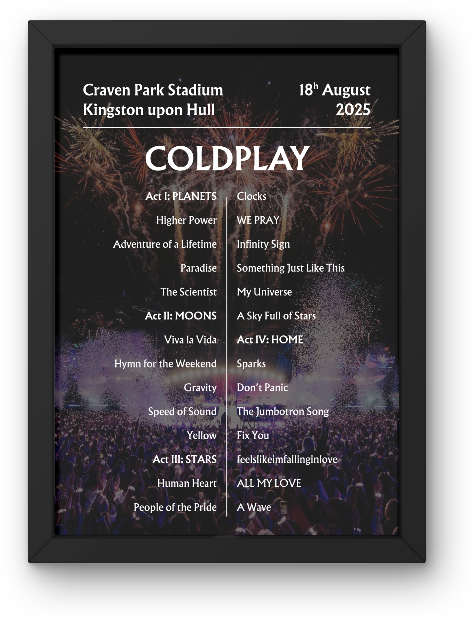 Coldplay Live 2025 Hull Setlist Poster - BOTH DATES - A1 to A5 frame Option