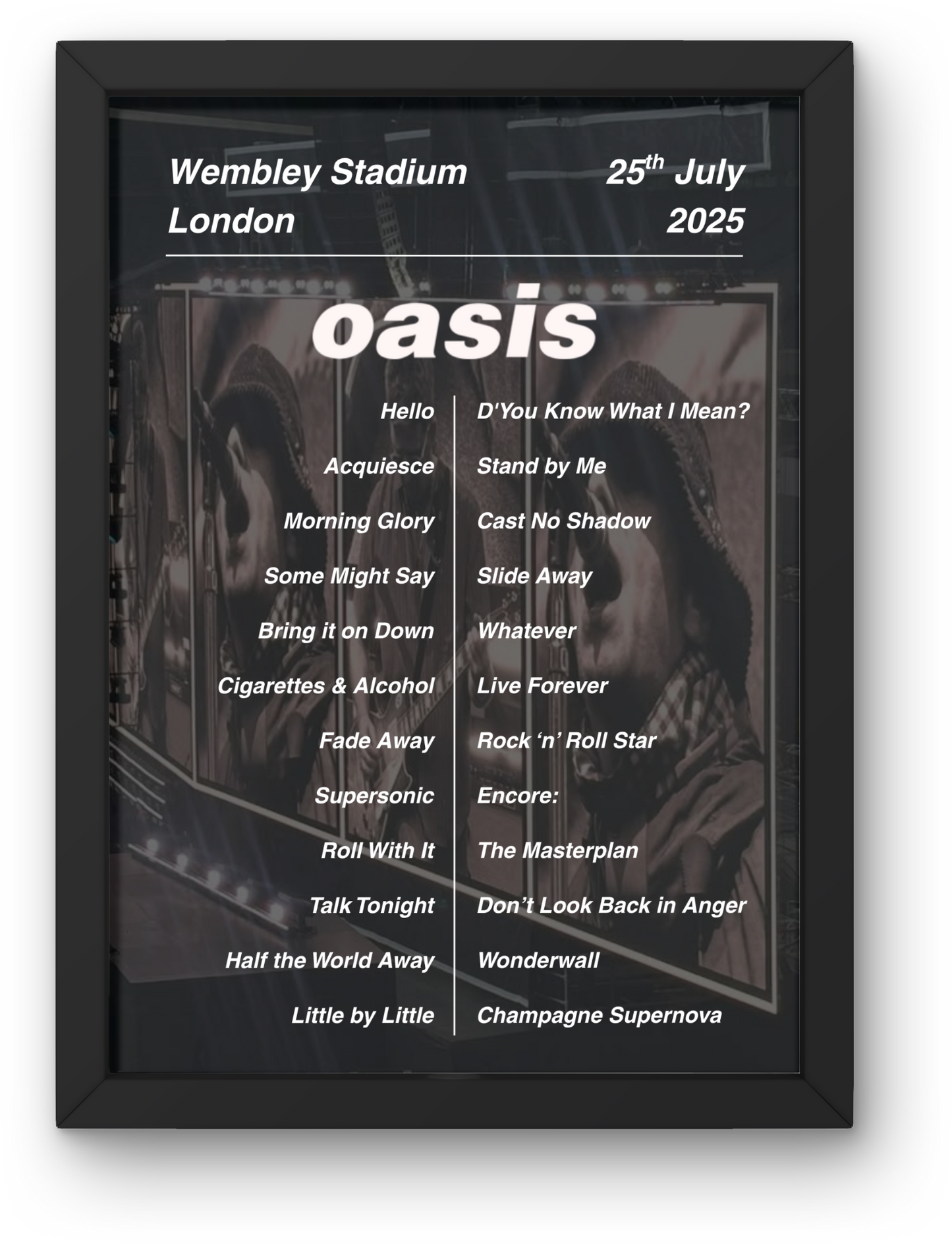 OASIS LIVE 2025 ALL SETLIST POSTER | ALL DATES WEMBLEY LONDON | A1 - A5 Frame Option