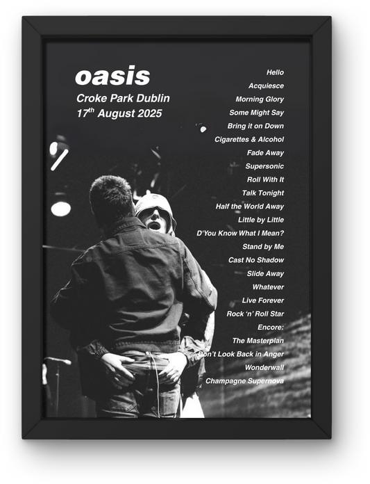OASIS DUBLIN LIVE 2025 SETLIST POSTER | BOTH DATES | A1 to A5 Frame Option
