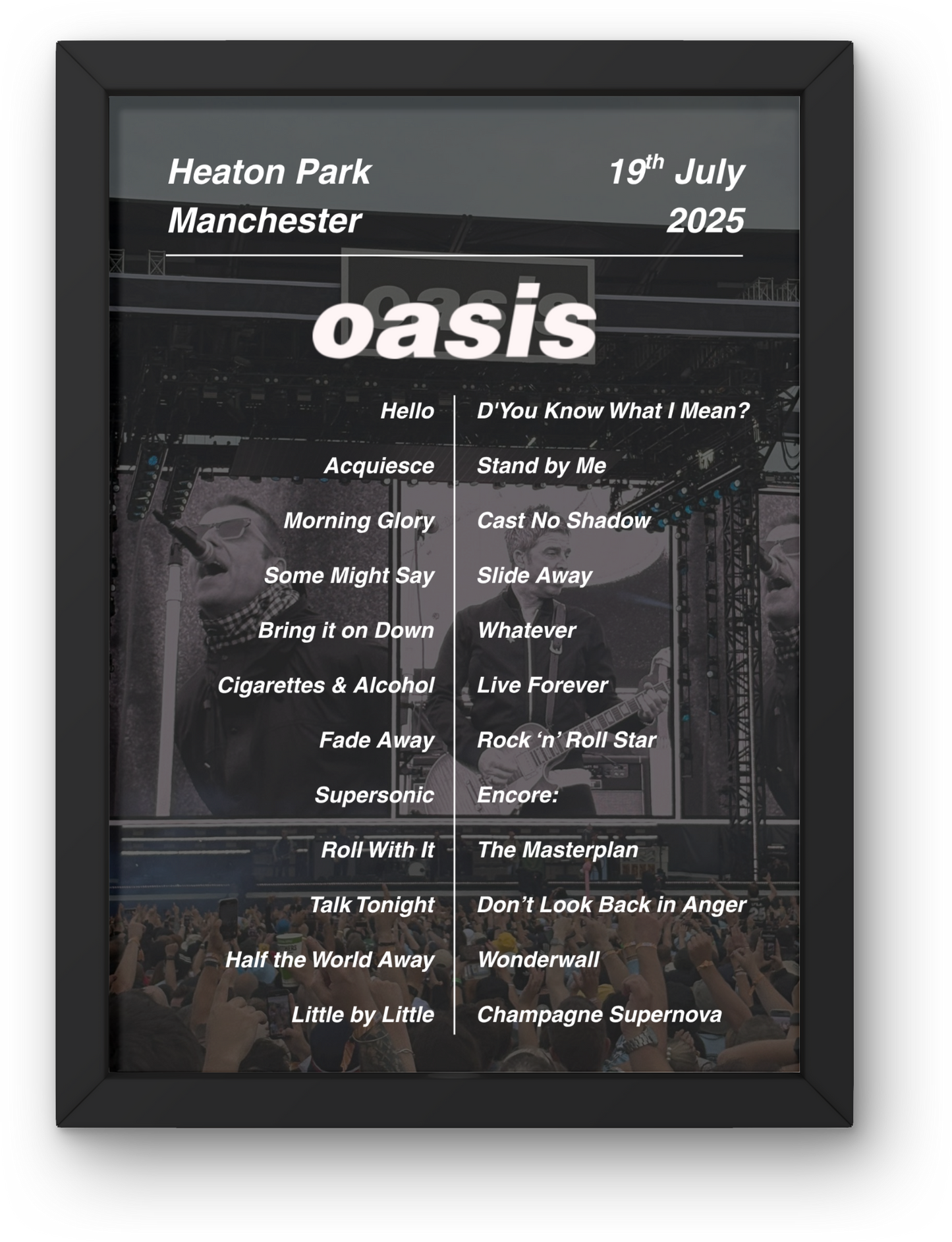 OASIS 2025 SETLIST POSTER | 19/20th JULY MANCHESTER HEATON PARK | A1 - A5 Frame Option