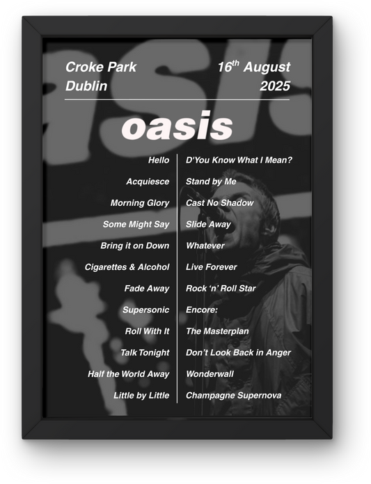 OASIS DUBLIN LIVE 2025 SETLIST POSTER | BOTH DATES | A1 to A5 Frame Option