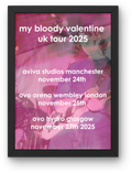 My Bloody Valentine UK Tour 2025 Poster A1-5 Frame Option Loveless Shoegaze