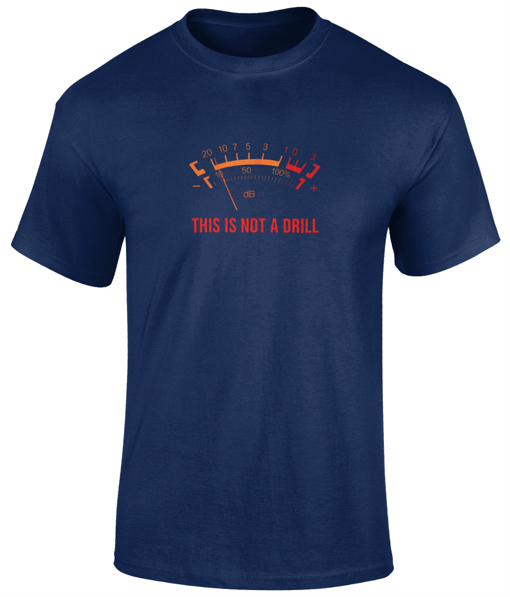 This Is Not A Drill T-Shirt